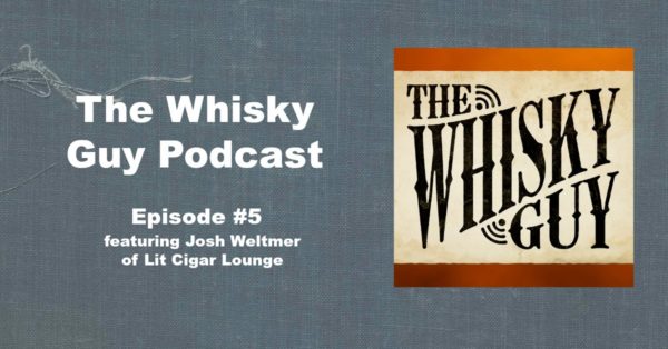 The Whisky Guy Podcast - Episode #5