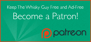 Your support keeps The Whisky Guy free and ad-free. Become a Patron today!