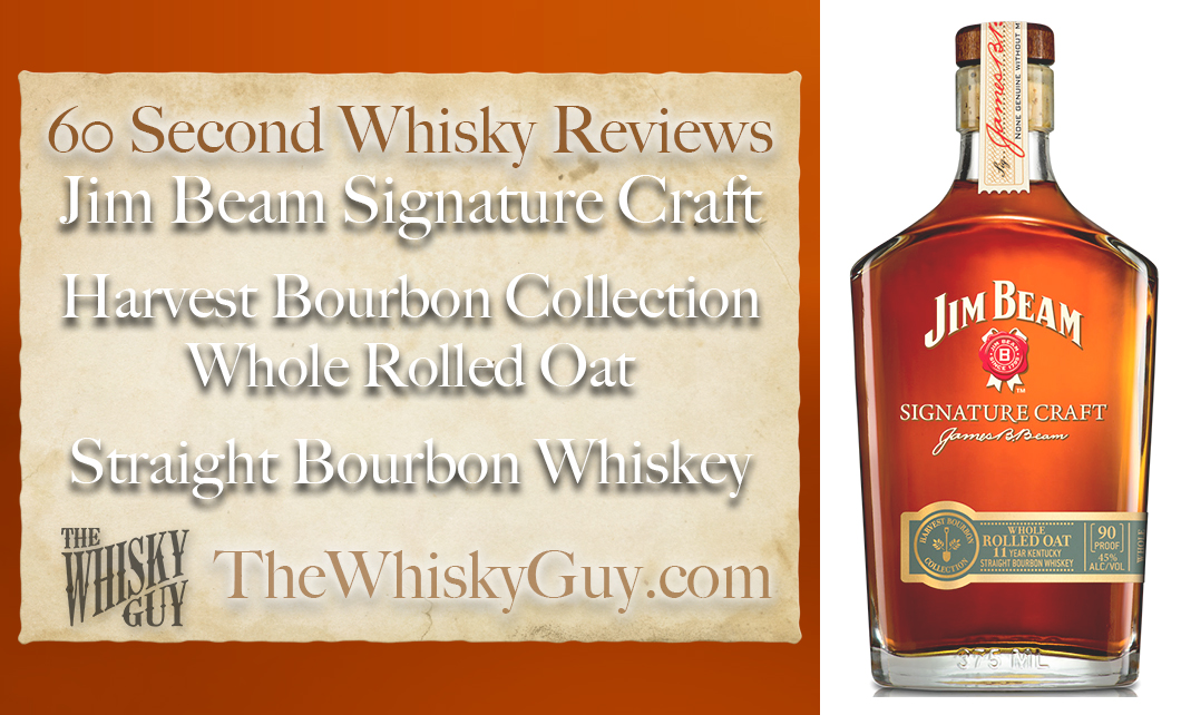 Does Jim Beam Signature Craft Harvest Bourbon Collection Whole Rolled Oat Straight Bourbon Whiskey belong in your liquor cabinet? Is it worth the price at the bar? Give The Whisky Guy 60 seconds and find out! In just 60 seconds, The Whisky Guy reviews Irish Whiskey, Scotch Whisky, Single Malt, Canadian Whisky, Bourbon Whiskey, Japanese Whisky and other whiskies from around the world. Find more at TheWhiskyGuy.com. All original content © Ari Shapiro - TheWhiskyGuy.com