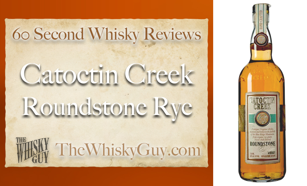 Does Catoctin Creek Roundstone Rye 92 Proof Whiskey belong in your liquor cabinet? Is it worth the price at the bar? Give The Whisky Guy 60 seconds and find out! In just 60 seconds, The Whisky Guy reviews Irish Whiskey, Scotch Whisky, Single Malt, Canadian Whisky, Bourbon Whiskey, Japanese Whisky and other whiskies from around the world. Find more at TheWhiskyGuy.com. All original content © Ari Shapiro - TheWhiskyGuy.com