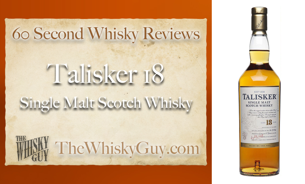 Does Talisker 18 Single Malt Scotch Whisky belong in your liquor cabinet? Is it worth the price at the bar? Give The Whisky Guy 60 seconds and find out! In just 60 seconds, The Whisky Guy reviews Irish Whiskey, Scotch Whisky, Single Malt, Canadian Whisky, Bourbon Whiskey, Japanese Whisky and other whiskies from around the world. Find more at TheWhiskyGuy.com. All original content © Ari Shapiro - TheWhiskyGuy.com