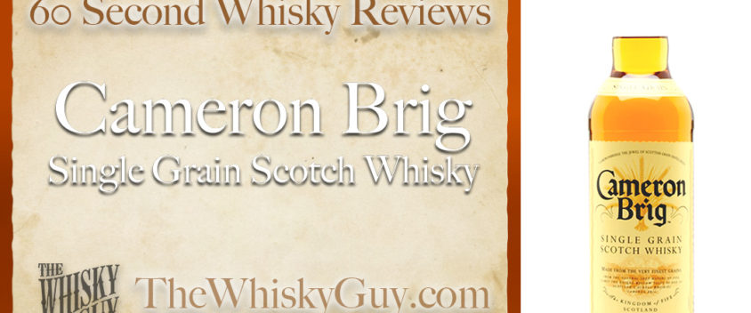 Does Cameron Brig Single Grain Scotch Whisky belong in your liquor cabinet? Is it worth the price at the bar? Give The Whisky Guy 60 seconds and find out! In just 60 seconds, The Whisky Guy reviews Irish Whiskey, Scotch Whisky, Single Malt, Canadian Whisky, Bourbon Whiskey, Japanese Whisky and other whiskies from around the world. Find more at TheWhiskyGuy.com. All original content © Ari Shapiro - TheWhiskyGuy.com
