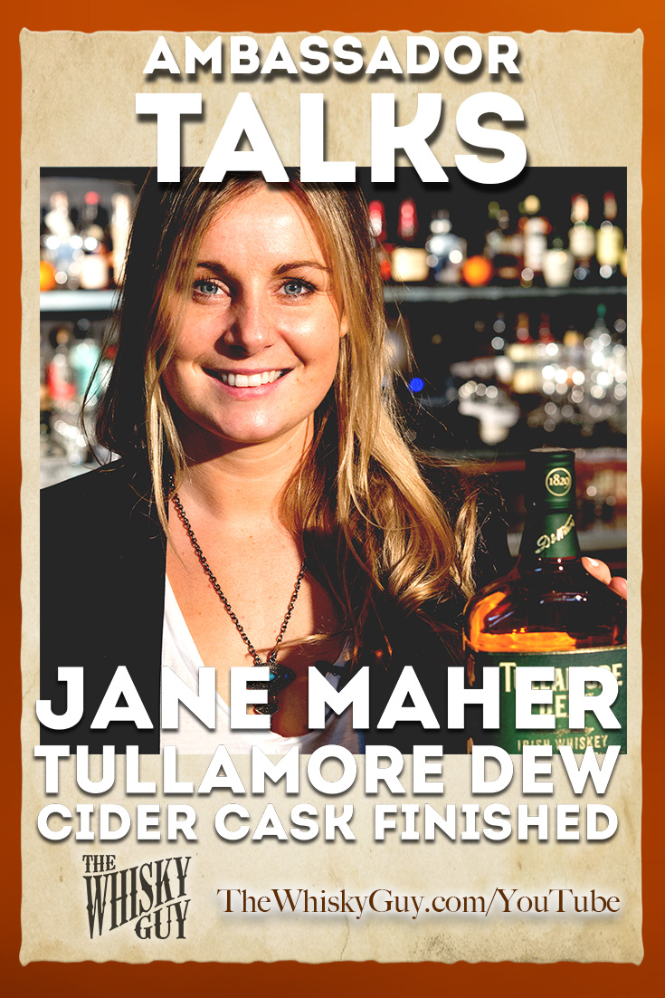Want to get to know a whiskey? Watch as The Whisky Guy talks to Jane Maher - Western US Ambassador for Tullamore DEW Irish Whiskey as we taste Tullamore DEW Cider Cask Finish Irish Whiskey in Episode #005 of Ambassador Talks with The Whisky Guy! Watch and Subscribe at TheWhiskyGuy.com/YouTube